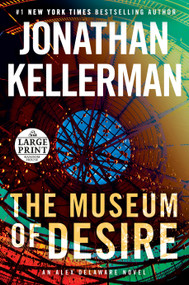 The Museum of Desire (An Alex Delaware Novel) by Jonathan Kellerman, 9780593172087