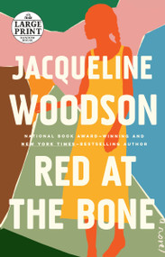 Red at the Bone (A Novel) by Jacqueline Woodson, 9780593152256
