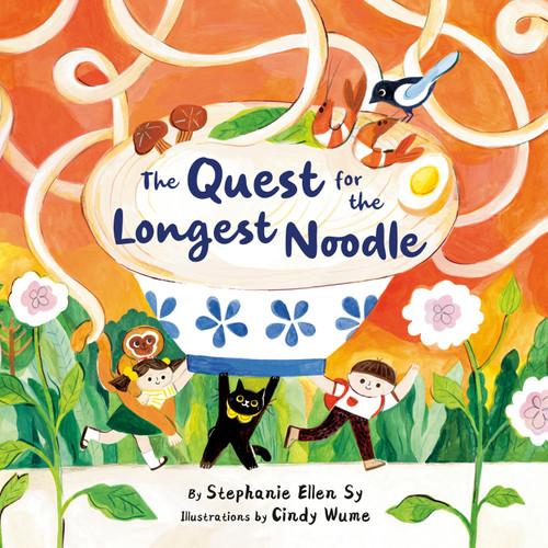 The Quest for the Longest Noodle by Stephanie Ellen Sy, Cindy Wume, 9798217028443