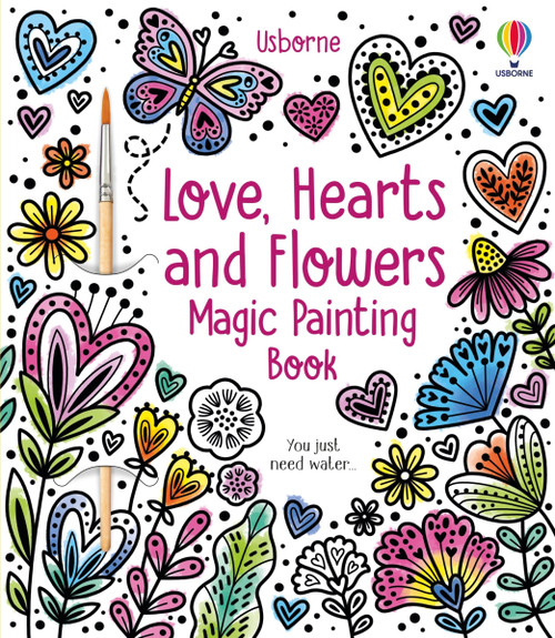 Love, Hearts and Flowers Magic Painting Book by Abigail Wheatley, Emily Ritson, 9781805071617