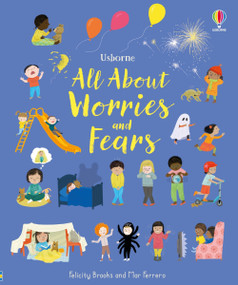 All About Worries and Fears by Felicity Brooks, Mar Ferrero, 9781805079040