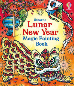 Lunar New Year Magic Painting Book by Bonnie Pang, Amy Chiu, 9781805078418