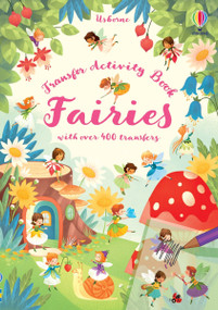 Transfer Activity Book Fairies by Abigail Wheatley, Gaia Bordicchia, Gaia Bordicchia, 9781805078463