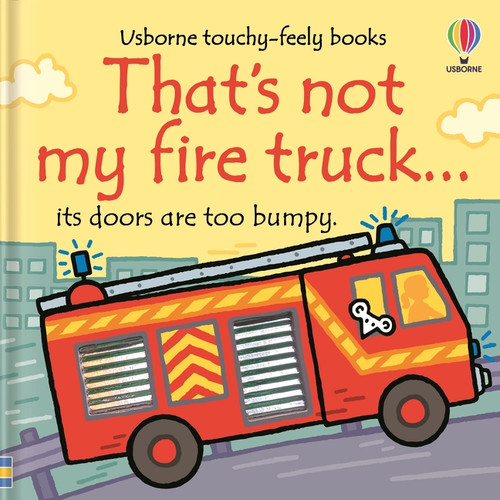 That's not my fire truck... by Rachel Wells, Fiona Watt, 9781835404614