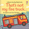 That's not my fire truck... by Rachel Wells, Fiona Watt, 9781835404614