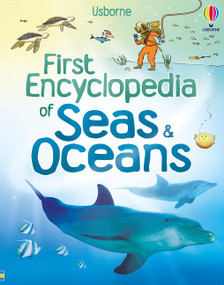 First Encyclopedia of Seas and Oceans by Ben Denne, Felicity Brooks, David Hancock, 9781835405581