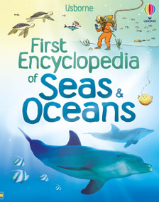First Encyclopedia of Seas and Oceans by Ben Denne, Felicity Brooks, David Hancock, 9781835405581
