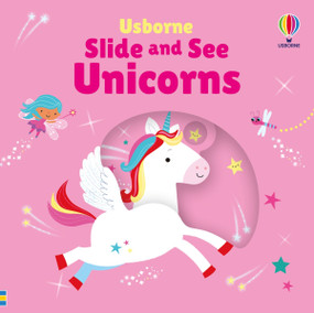 Slide and See Unicorns by Fiona Watt, Stella Baggott, 9781835405024