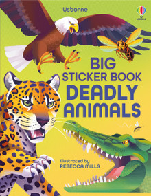 Big Sticker Book of Deadly Animals by Alice James, Rebecca Mills, 9781835405437