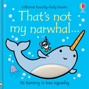 That's not my narwhal... by Fiona Watt, Rachel Wells, 9781805074649