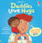 Daddies Love Hugs by Asa Gilland, Anna Milbourne, 9781836050537