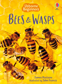Bees and Wasps (Usborne Beginners) by James Maclaine, John Francis, John Francis, 9781835409770