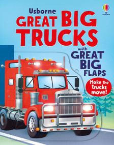 Great Big Trucks (with great big flaps) by Alice Beecham, Gabriele Antonini, 9781836051077