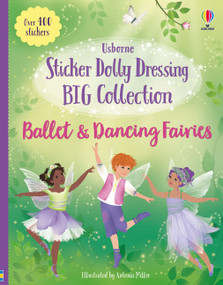 Sticker Dolly Dressing Big Collection Ballet and Dancing Fairies by Fiona Watt, Antonia Miller, 9781836052586