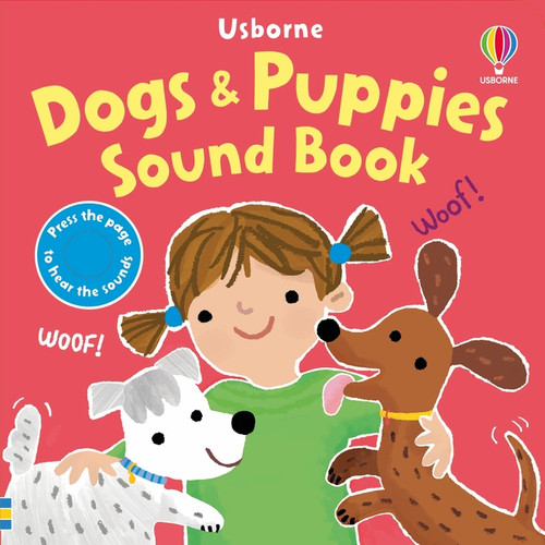 Dogs and Puppies Sound Book by Sam Taplin, Ana Martin Larranaga, 9781836052654