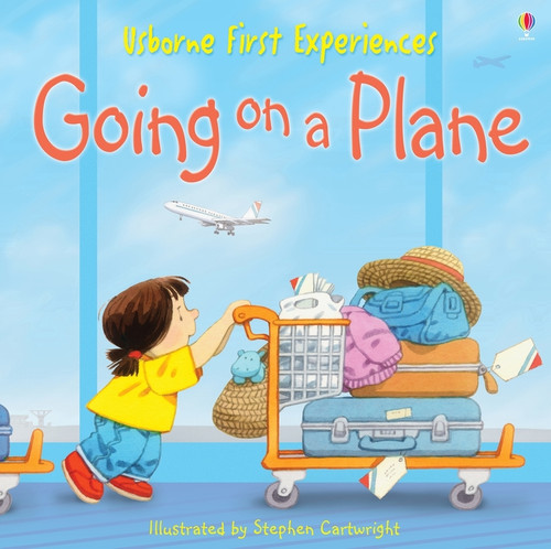 First Experiences: Going on a Plane by Anne Civardi, Stephen Cartwright, 9781836053248