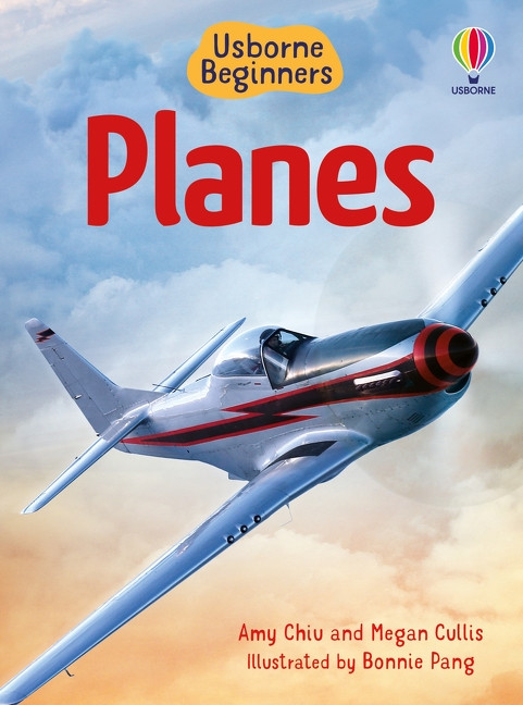 Planes (Usborne Beginners) by Bonnie Pang, Megan Cullis, Amy Chiu, Emily Bone, 9781836052784