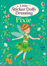 Little Sticker Dolly Dressing Pixie by Fiona Watt, Antonia Miller, 9781836053170