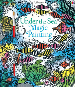 Under the Sea Magic Painting by Fiona Watt, Erica Harrison, 9781836053767