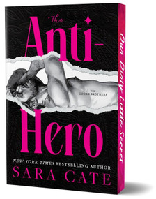 The Anti-hero (Deluxe Edition) by Sara Cate, 9781628863826