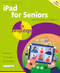 iPad for Seniors in easy steps (Covers all models with iPadOS 27) by Nick Vandome, 9781787910669
