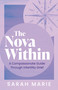 The Nova Within (A Compassionate Guide Through Infertility Grief) by Sarah Marie, 9781459758582