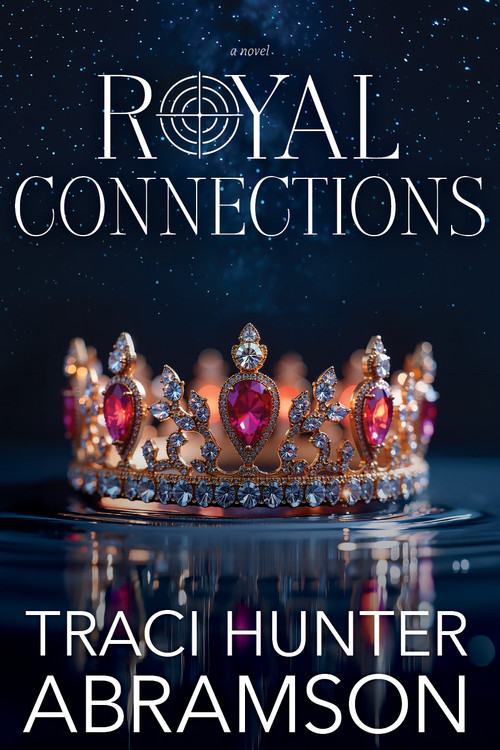Royal Connections by Traci Hunter Abramson, 9781524429607