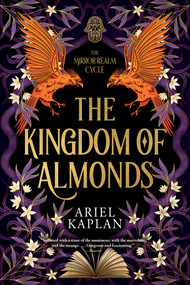 The Kingdom of Almonds by Ariel Kaplan, 9781645661115
