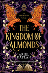 The Kingdom of Almonds by Ariel Kaplan, 9781645661115