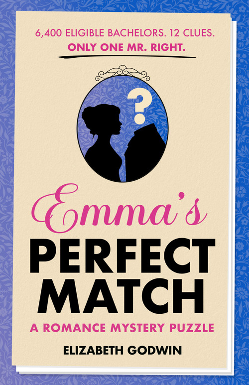 Emma's Perfect Match (A Romance Mystery Puzzle) by Elizabeth Godwin, 9798217437306
