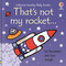 That's not my rocket... by Fiona Watt, Rachel Wells, 9781805076810