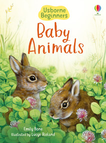 Baby Animals (Usborne Beginners) by Emily Bone, Lucie Rioland, 9781835405246