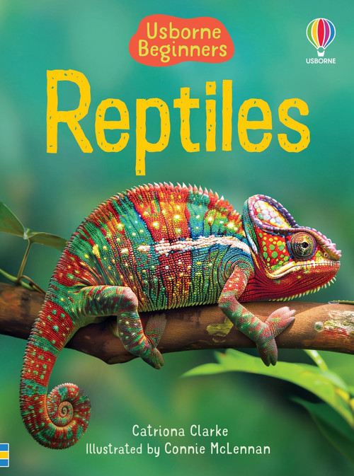 Reptiles (Usborne Beginners) by Catriona Clarke, Connie McLennan, Connie McLennan, 9781835409756