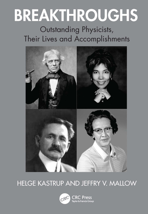 Breakthroughs (Outstanding Physicists, Their Lives and Accomplishments) by Jeffry V. Mallow, Helge Kastrup, 9781032914039