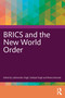 BRICS and the New World Order by Lakhwinder Singh, Sukhpal Singh, Reena Marwah, 9781041314776