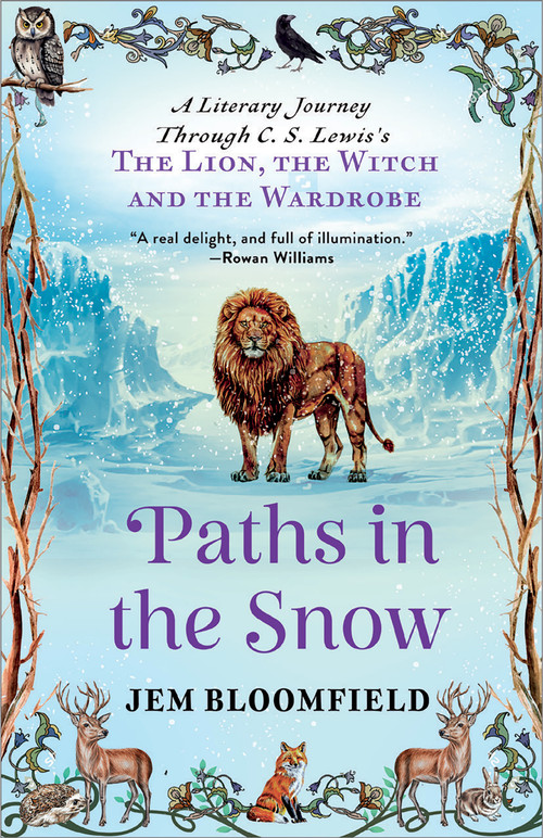 Paths in the Snow (A Literary Journey Through C.S. Lewis's The Lion, the Witch and the Wardrobe) by Jem Bloomfield, 9798898950408