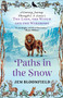 Paths in the Snow (A Literary Journey Through C.S. Lewis's The Lion, the Witch and the Wardrobe) by Jem Bloomfield, 9798898950408