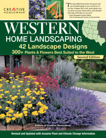Western Home Landscaping, Second Edition (42 Landscape Designs, 300+ Plants & Flowers Best Suited to the West) by Felicia Brower, Roger Holmes, Lance Walheim, 9781580115940