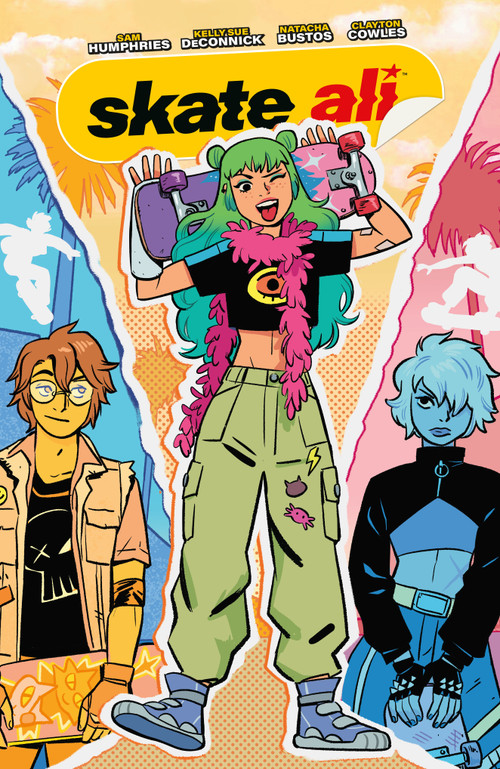 Skate Ali by Kelly Sue DeConnick, Sam Humphries, Natacha Bustos, 9781506752396