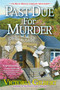 Past Due for Murder by Victoria Gilbert, 9798904370534