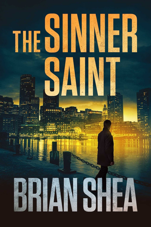 The Sinner Saint by Brian Shea, 9781648756030