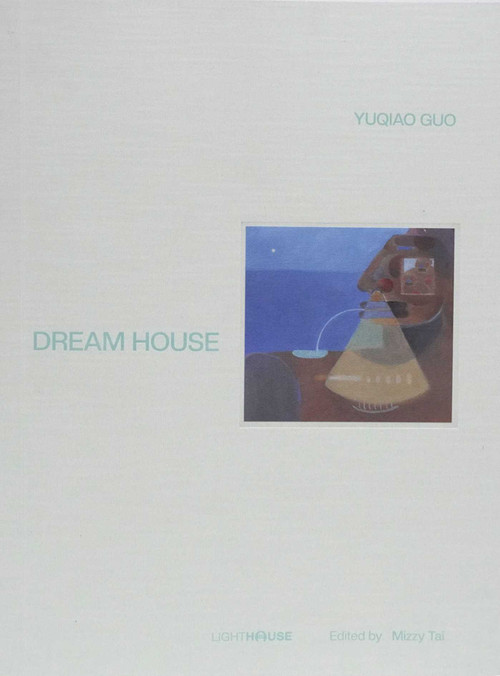 Dream House by Yuqiao Guo, Mizzy Tai, 9781918447033