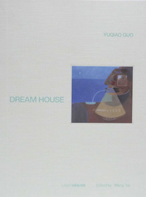 Dream House by Yuqiao Guo, Mizzy Tai, 9781918447033