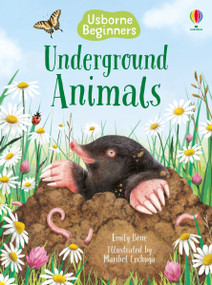 Underground Animals (Usborne Beginners) by Emily Bone, Maribel Lechuga, 9781835405239