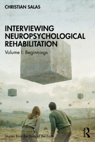 Interviewing Neuropsychological Rehabilitation (Volume I Beginnings) by Christian Salas, 9781041156352