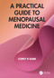 A Practical Guide to Menopausal Medicine by Corey R Babb, 9781041145400