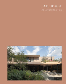 AE HOUSE (AE Arquitectos (Masterpiece Series Limited Edition in Slipcase)) by AE Arquitectos, 9781964490342