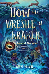 How to Wrestle a Kraken by Andy Tolson, 9781774715741