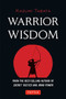 Warrior Wisdom ((Analysis of SUN TZU'S THE ART OF WAR, Shokatsu Komei's THE TACTICS, And More)) by Kazumi Tabata, 9780804860697