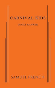 Carnival Kids by Lucas Kavner, 9780573799990